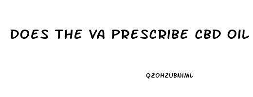 Does The Va Prescribe Cbd Oil