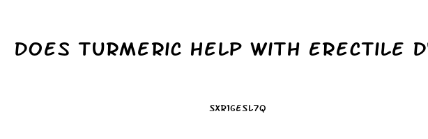 Does Turmeric Help With Erectile Dysfunction