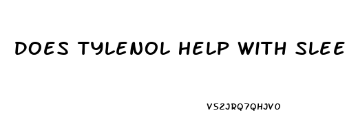 Does Tylenol Help With Sleep