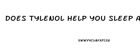 Does Tylenol Help You Sleep At Night