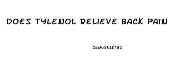 Does Tylenol Relieve Back Pain