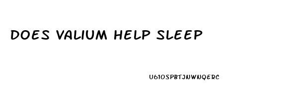 Does Valium Help Sleep