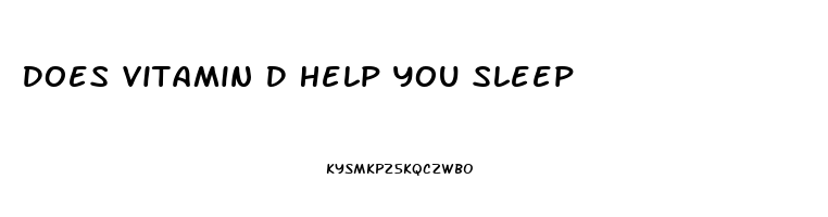 Does Vitamin D Help You Sleep