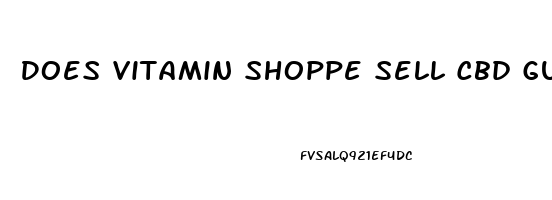 Does Vitamin Shoppe Sell Cbd Gummies