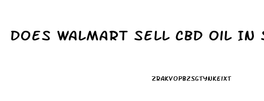 Does Walmart Sell Cbd Oil In Store