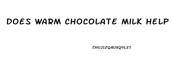 Does Warm Chocolate Milk Help You Sleep