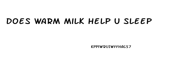 Does Warm Milk Help U Sleep