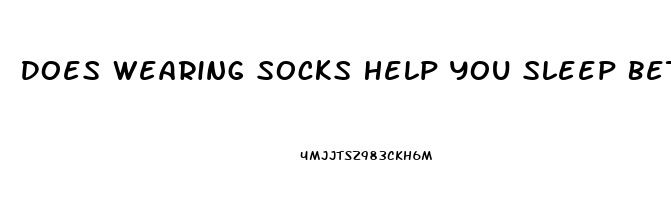 Does Wearing Socks Help You Sleep Better