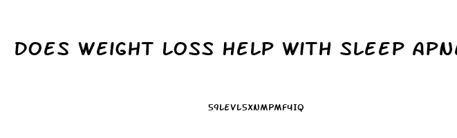 Does Weight Loss Help With Sleep Apnea