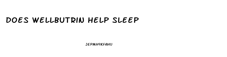 Does Wellbutrin Help Sleep