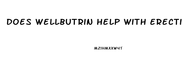 Does Wellbutrin Help With Erectile Dysfunction