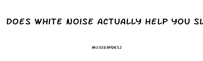 Does White Noise Actually Help You Sleep