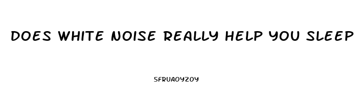 Does White Noise Really Help You Sleep