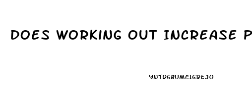 Does Working Out Increase Penis Length