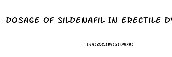 Dosage Of Sildenafil In Erectile Dysfunction