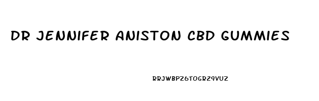 Dr Jennifer Aniston Cbd Gummies