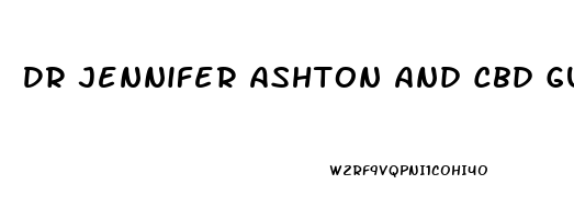 Dr Jennifer Ashton And Cbd Gummies