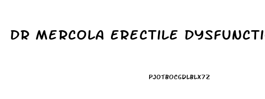Dr Mercola Erectile Dysfunction