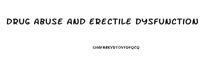 Drug Abuse And Erectile Dysfunction