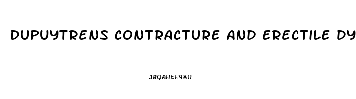 Dupuytrens Contracture And Erectile Dysfunction