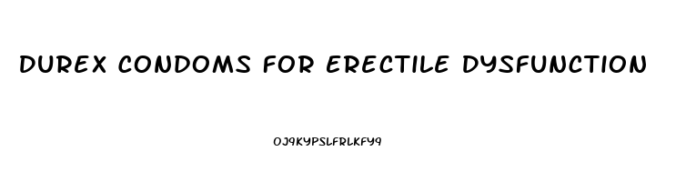 Durex Condoms For Erectile Dysfunction