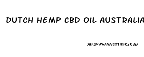 Dutch Hemp Cbd Oil Australia