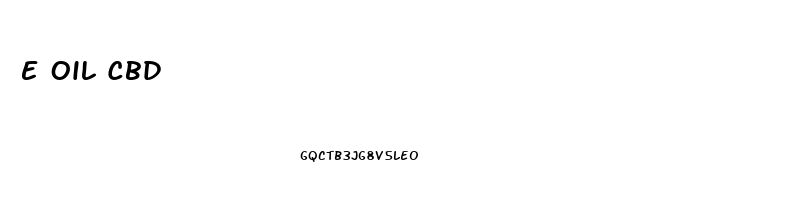E Oil Cbd