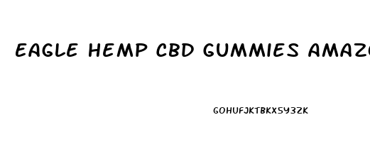 Eagle Hemp Cbd Gummies Amazon