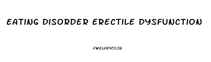 Eating Disorder Erectile Dysfunction