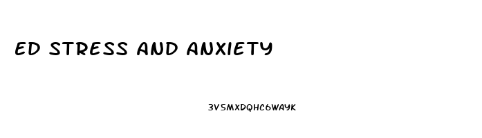 Ed Stress And Anxiety
