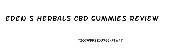 Eden S Herbals Cbd Gummies Review