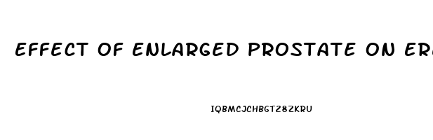 Effect Of Enlarged Prostate On Erectile Dysfunction