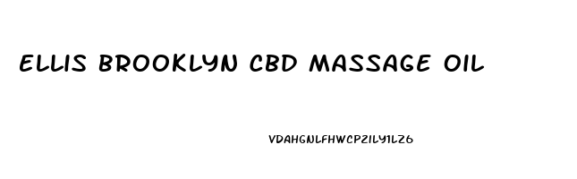 Ellis Brooklyn Cbd Massage Oil