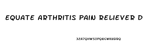 Equate Arthritis Pain Reliever Dosage