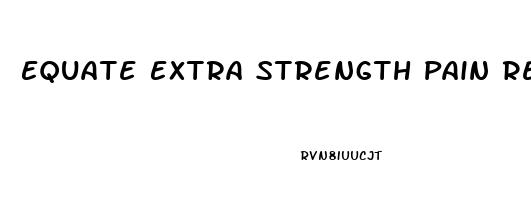 Equate Extra Strength Pain Reliever Acetaminophen 500mg Caplets