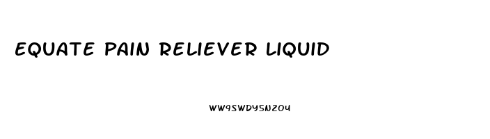 Equate Pain Reliever Liquid