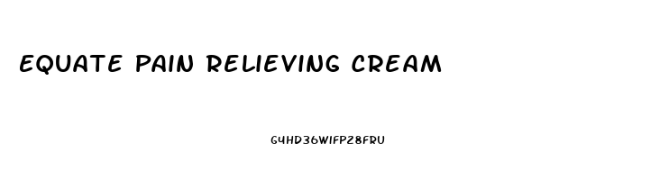 Equate Pain Relieving Cream