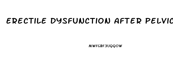 Erectile Dysfunction After Pelvic Surgery