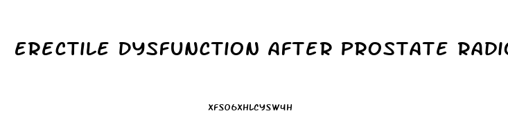 Erectile Dysfunction After Prostate Radiotherapy