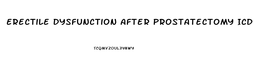 Erectile Dysfunction After Prostatectomy Icd 10