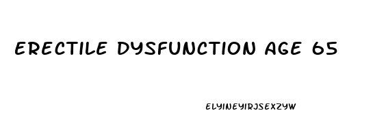 Erectile Dysfunction Age 65