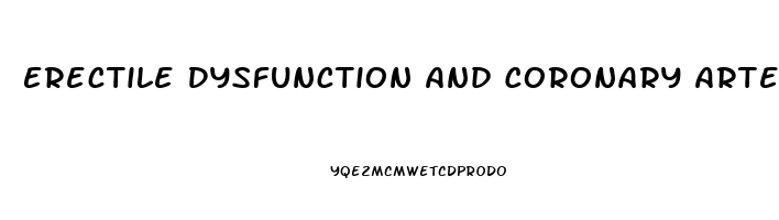 Erectile Dysfunction And Coronary Artery Disease