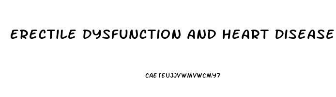 Erectile Dysfunction And Heart Disease