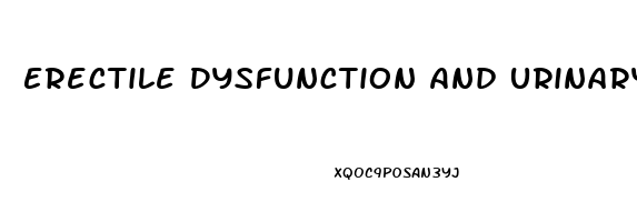 Erectile Dysfunction And Urinary Problems