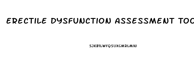 Erectile Dysfunction Assessment Tools