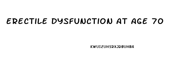 Erectile Dysfunction At Age 70