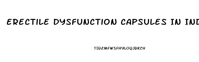 Erectile Dysfunction Capsules In India