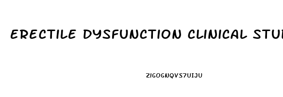 Erectile Dysfunction Clinical Studies