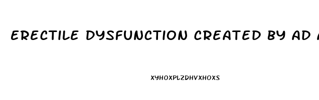 Erectile Dysfunction Created By Ad Agency