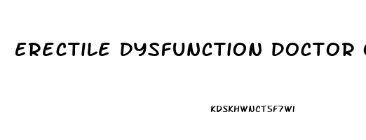 Erectile Dysfunction Doctor Online